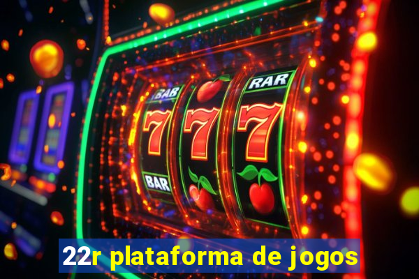 22r plataforma de jogos